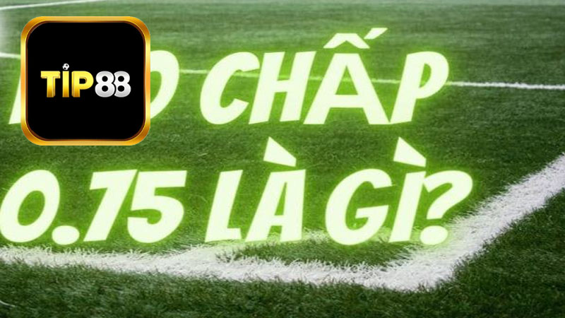 Ví dụ minh họa về kèo chấp 0.75